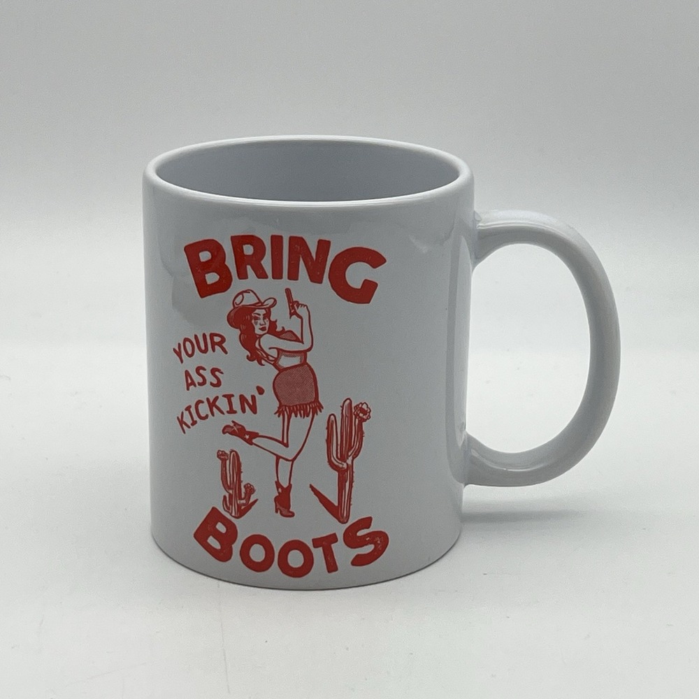 Bring Your Ass Kickin' Boots‎ Novelty Gift Cowgirl Bestie Friend Coffee Tea Mug